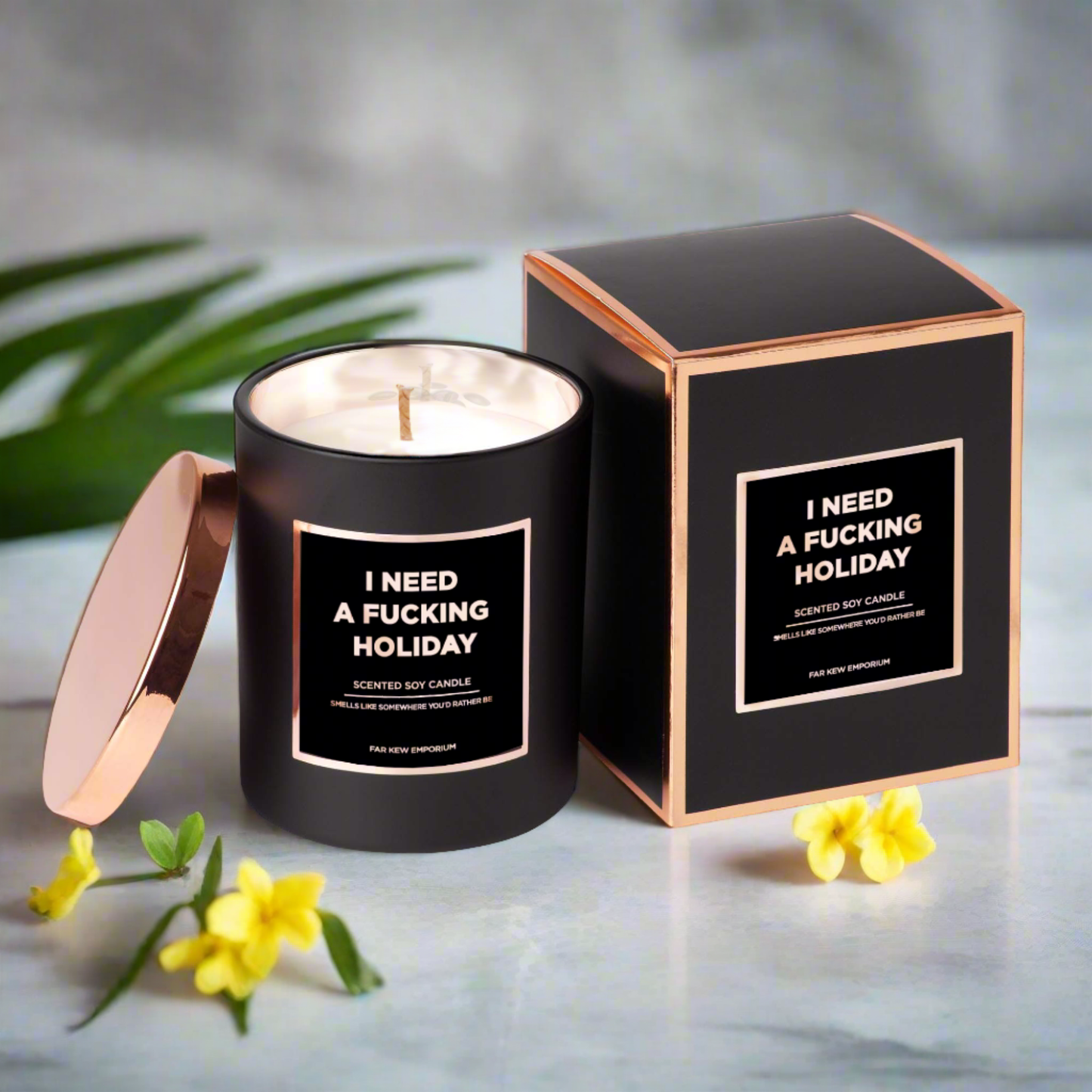 I Need a Fucking Holiday | Luxury Scented Candle