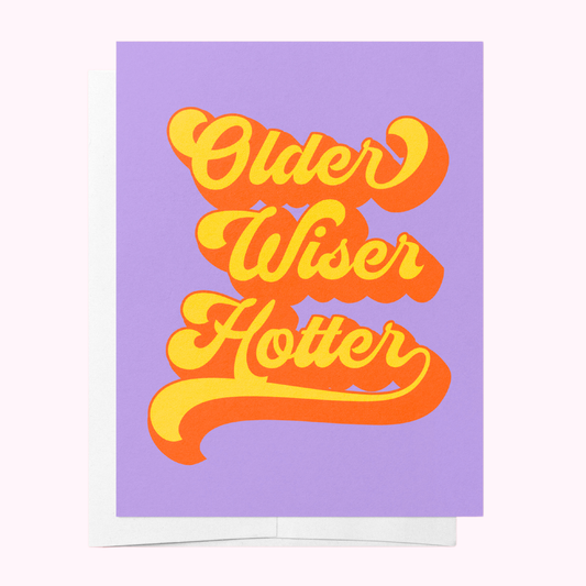 Older wiser hotter - Greeting Card Birthday Purple